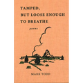 Tamped, But Loose Enough To Breathe