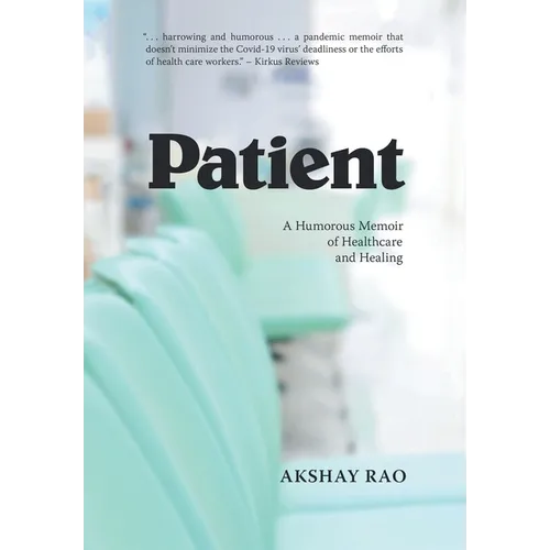 Patient: A Humorous Memoir of Healthcare and Healing