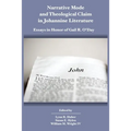 Narrative Mode and Theological Claim in Johannine Literature: Essays in Honor of Gail R. O'Day