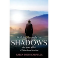 Walking Through the Shadows: The year after
