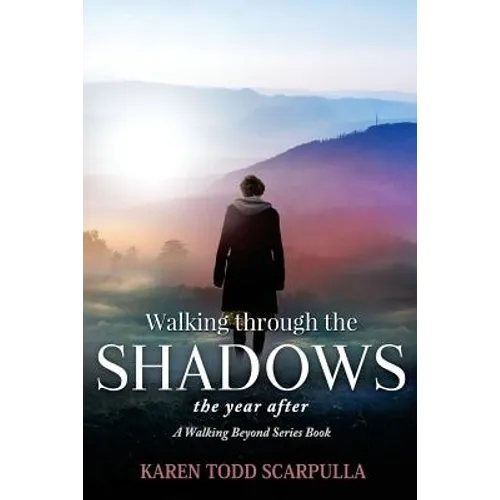 Walking Through the Shadows: The year after