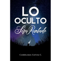 Lo oculto será revelado