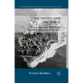 The Sword and the Shield: Britain, America, NATO and Nuclear Weapons, 1970-1976