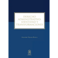 Derecho Administrativo: Identidad y Transformaciones