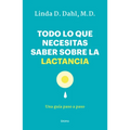 Todo Lo Que Necesitas Saber Sobre La Lactancia