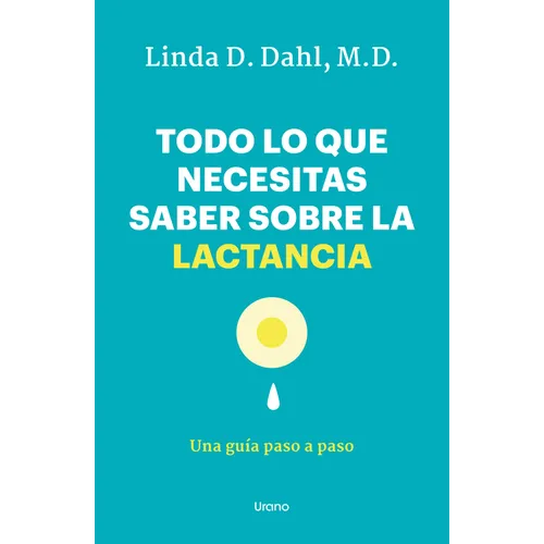 Todo Lo Que Necesitas Saber Sobre La Lactancia