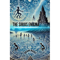 The Sirus Enigma: Dogon Mythology and the Mystery of the Stars