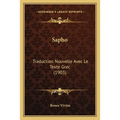 Sapho: Traduction Nouvelle Avec Le Texte Grec (1903)