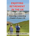 Enjoying Retirement in the UK: Planning a rewarding Chapter of your Life