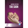 Arrived Too Soon: The Essential Guide For Parents With Premmies