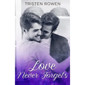 Love Never Forgets