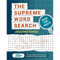 The Supreme Word Search Book for Adults - Large Print Edition: Over 200 Cleverly Hidden Word Searches for Adults, Teens, and More!