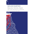 Masculine, Feminine, Neuter and Other Writings on Literature