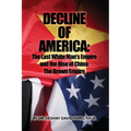Decline of America: The Last White Man's Empire and the Rise of China: The Brown Empire