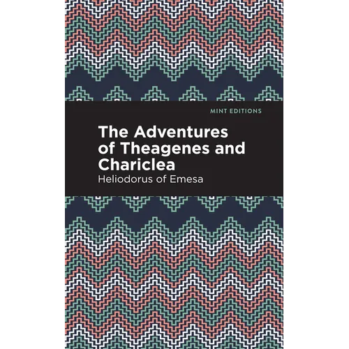 The Adventures of Theagenes and Chariclea