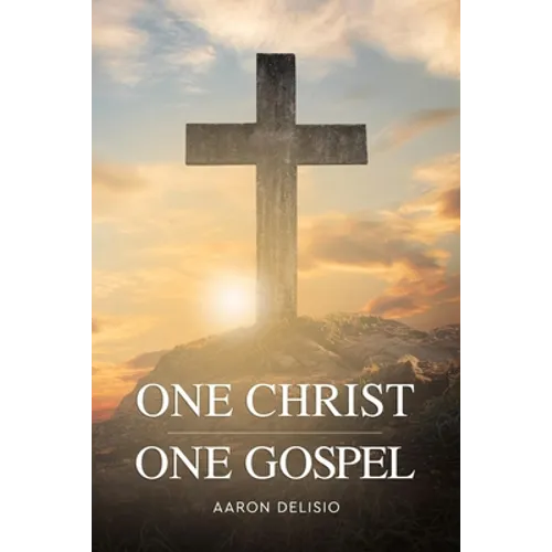 One Christ One Gospel: A Reader's Harmony of the Life of Jesus