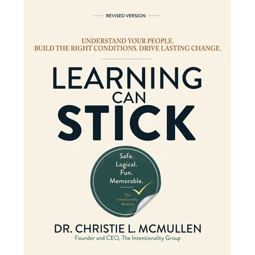 Learning Can Stick: Understand Your People. Build the Right Conditions. Drive Lasting Change.