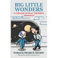 Big Little Wonders: A Collection of Never-Told-Before Adventures Fun Books for 6 - 8 Year Old Girls or Boys Cute Cat Bedtime Stories Devotional Morals