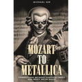 Mozart to Metallica: Connections between Classical music and Heavy Metal