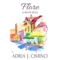 Flore: A Short Story