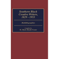 Southern Black Creative Writers, 1829-1953: Biobibliographies