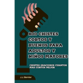 800 chistes cortos y buenos para adultos y niños mayores