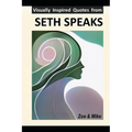 Visually Inspired Quotes from SETH SPEAKS