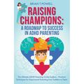 A Roadmap To Success in ADHD Parenting