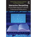 Interactive Storytelling: A Cross-Media Approach to Writing, Producing and Editing with AI