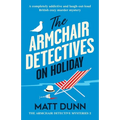 The Armchair Detectives on Holiday: A completely addictive and laugh-out-loud British cozy murder mystery