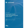 Sustainable Supply Chain Management and Optimization