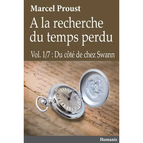 À La Recherche Du Temps Perdu - Vol.1/7: Du Côté de Chez Swann