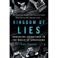 Kingdom of Lies: Unnerving Adventures in the World of Cybercrime