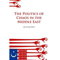 Politics of Chaos in the Middle East