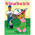 My Dad and Me on The Tee