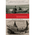 Bootleggers, Lobstermen & Lumberjacks: Fifty Of The Grittiest Moments In The History Of Hardscrabble New England