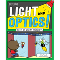 Explore Light and Optics!: With 25 Great Projects
