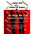Color Me Clean & Sober So Help Me God