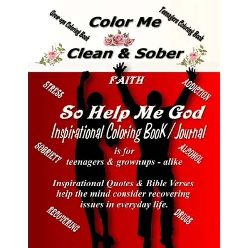 Color Me Clean & Sober So Help Me God