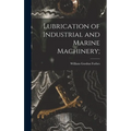 Lubrication of Industrial and Marine Machinery;