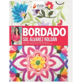 Bordado: una cuidada selección de sus trabajos publicados, con explicaciones paso a paso