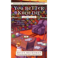 You Better Knot Die