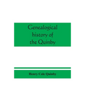Genealogical history of the Quinby (Quimby) family in England and America