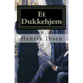 Et Dukkehjem: Skuespil i tre akter
