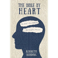 The Bible by Heart: The Bible's Own Method for Scripture Memory