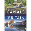 Canals of Britain: The Comprehensive Guide