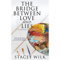 The Bridge Between Love and Lies
