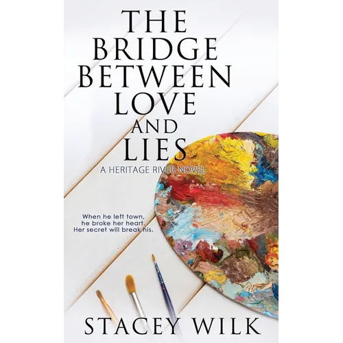 The Bridge Between Love and Lies