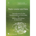 Volume 8 of the Collected Works of Marie-Louise von Franz: An Introduction to the Interpretation of Fairytales & Animus and Anima in Fairytales
