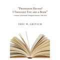 "Professor Heussi? I Thought You Were a Book"